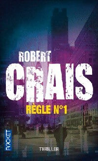 Livrenpoche : Règle n°1 - Robert Crais - Livre