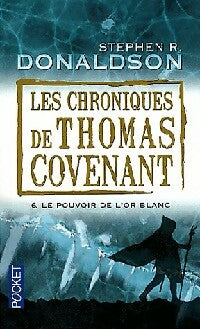 Livrenpoche : Les chroniques de Thomas Covenant Tome VI : Le pouvoir de l'or blanc - Stephen R. Donaldson - Livre