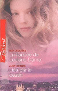 Livrenpoche : La fiancée de Luciano Dante / Liés par le destin - Day Leclaire, Judy Duarte - Livre