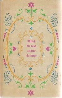 Livrenpoche : Ma robe couleur du temps - Delly - Livre