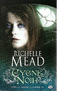 Cygne noir tome II : Reine des roces - Richelle Mead - Livre