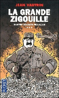 Quatre soldats français Tome III : La grande zigouille - Jean Vautrin - Livre