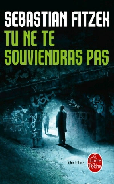 Livrenpoche : Tu ne te souviendras pas - Sebastian Fitzek - Livre
