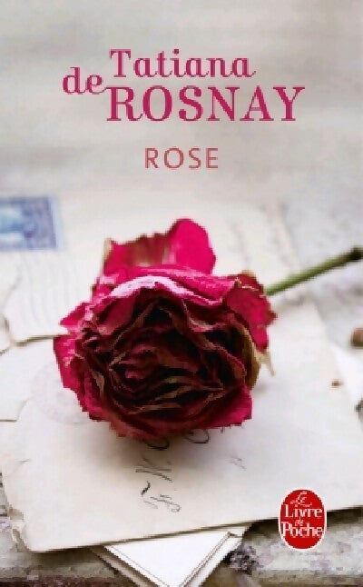 Livrenpoche : Rose - Tatiana De Rosnay - Livre