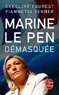 Livrenpoche : Marine Le Pen démasquée - Caroline Fourest, Fiammetta Venner - Livre