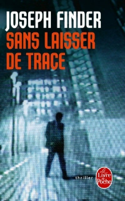 Livrenpoche : Sans laisser de trace - Joseph Finder - Livre