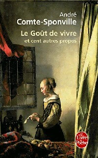 Livrenpoche : Le goût de vivre et cent autres propos - André Comte-Sponville - Livre