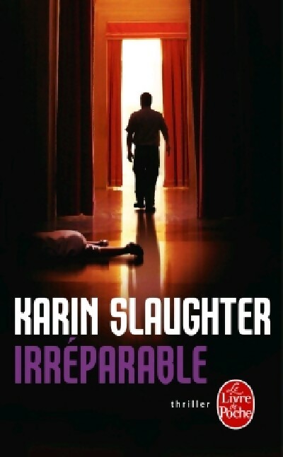 Livrenpoche : Irréparable - Karin Slaughter - Livre