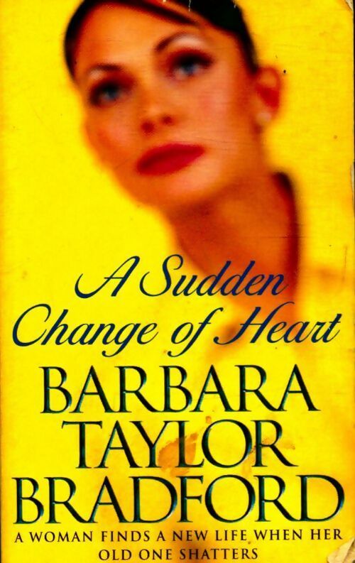 Livrenpoche : A sudden change of heart - Barbara Taylor Bradford - Livre
