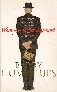 Livrenpoche : Women in the background - Barry Humphries - Livre