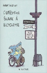 Livrenpoche : L'expédition polaire à bicyclette - Robert Benchley - Livre