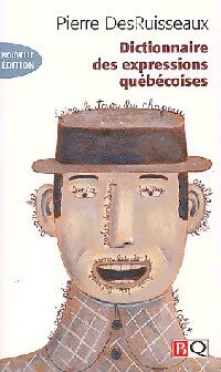 Livrenpoche : Dictionnaire des expressions Québécoises - Pierre Desruisseaux - Livre
