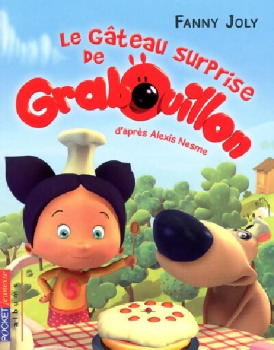 Grabouillon Tome I : Le gâteau surprise de Grabouillon - Fanny Joly - Livre