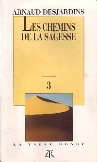 Livrenpoche : Les chemins de la sagesse Tome III - Arnaud Desjardins - Livre