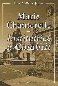 Livrenpoche : Marie Chanterelle. Institutrice à Combrit - Yane Malléjac-Jégou - Livre