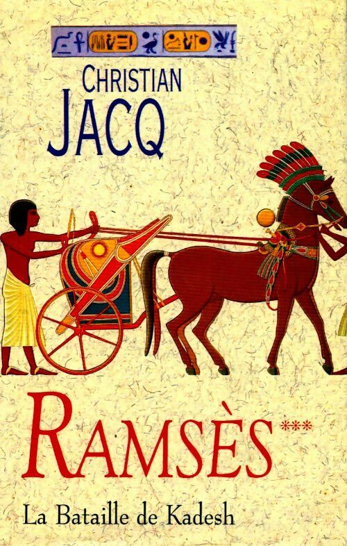 Ramsès Tome III : La bataille de Kadesh - Christian Jacq -  France Loisirs GF - Livre