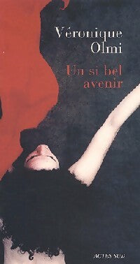 Livrenpoche : Un si bel avenir - Véronique Olmi - Livre