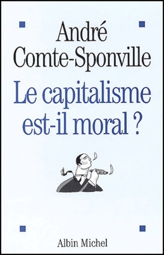 Livrenpoche : Le capitalisme est-il moral ? - André Comte-Sponville - Livre