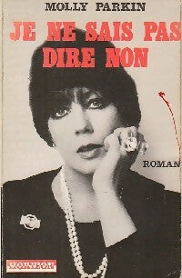 Livrenpoche : Je ne sais pas dire non - Molly Parkin - Livre