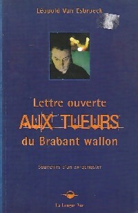 Livrenpoche : Lettre ouverte aux tueurs du Braban wallon - Léopold Van Esbroeck - Livre