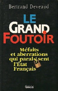 Livrenpoche : Le grand foutoir - Bertrand Deveaux - Livre