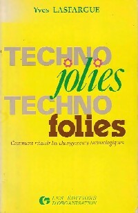Livrenpoche : Technojolies, technofolies - Yves Lasfargue - Livre