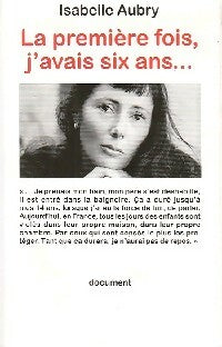 Livrenpoche : La première fois, j'avais six ans... - Isabelle Aubry - Livre