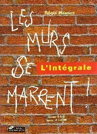 Livrenpoche : Les murs se marrent. L'intégrale - Régis Hauser - Livre