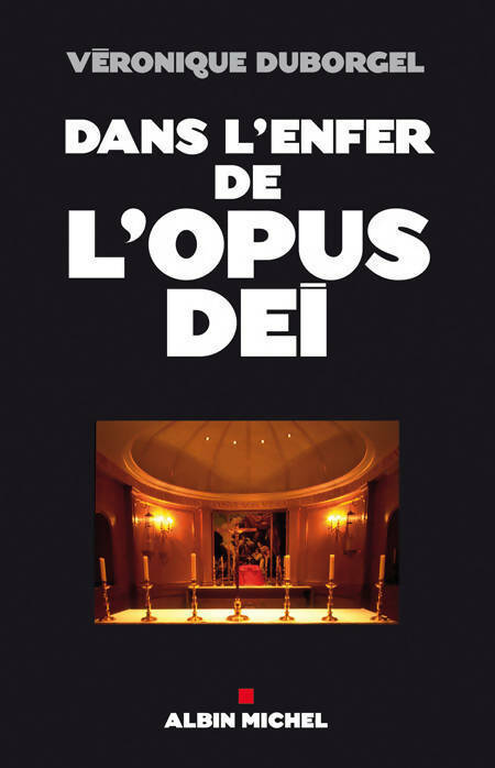 Livrenpoche : Dans l'enfer de l'Opus Dei - Véronique Duborgel - Livre