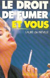Le droit de fumer et vous - Laure De Préville -  Rocher GF - Livre