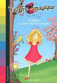 Livrenpoche : Le coffre magique Tome II : Ambre et le diadème de diamant - Jenny Oldfield, Artful Doodlers - Livre