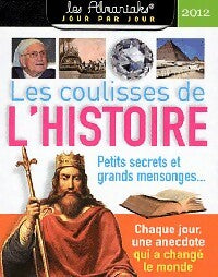 Les coulisses de l'histoire. Calendrier 2012 - Collectif - Livre
