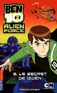 Ben 10 Tome VIII : Le secret de Gwen - Pascale Lecoeur - Livre