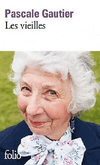 Livrenpoche : Les vieilles - Pascale Gautier - Livre