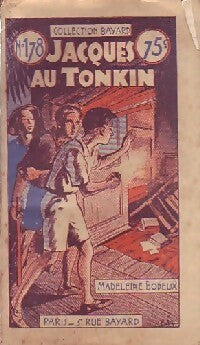 Jacques au Tonkin - Madeleine Bodeux - Livre