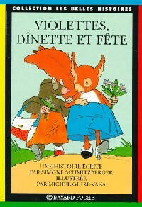 Violettes, dînette et fête - Simone Schmitzberger -  Les Belles histoires - Livre