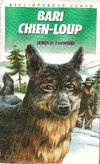 Livrenpoche : Bari chien-loup - James Oliver Curwood - Livre