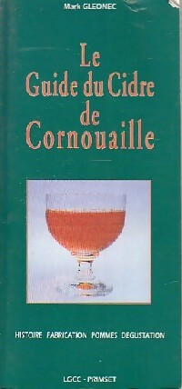 Livrenpoche : Le guide du cidre de Cornouaille - Mark Gleonec - Livre