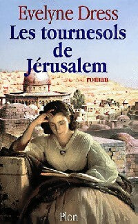 Les tournesols de Jérusalem - Evelyne Dress -  Plon GF - Livre