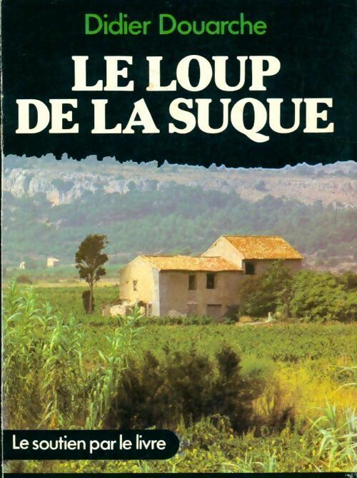 Le loup de la suque - Didier Douarche -  Soutien par le livre GF - Livre