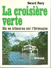 Livrenpoche : La croisière verte. Six en trimaran sur l'Orénoque - Gérard Pesty - Livre