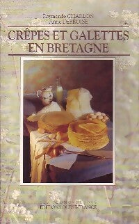 Livrenpoche : Crêpes et galettes en Bretagne - Raymonde Charlon - Livre