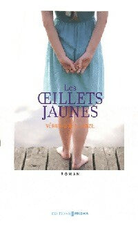 Les oeillets jaunes - Véronique El Baze -  Prisma GF - Livre