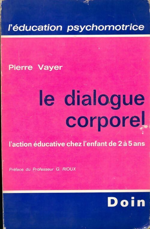 Le dialogue corporel - Pierre Vayer -  L'éducation psychomotrice - Livre