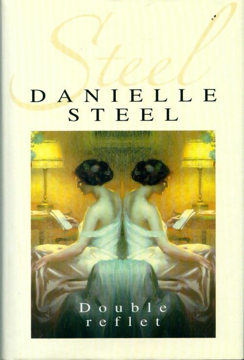 Double reflet - Danielle Steel -  France Loisirs GF - Livre