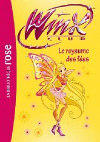 Livrenpoche : Winx Club Tome XL : Le royaume des fées - Collectif - Livre