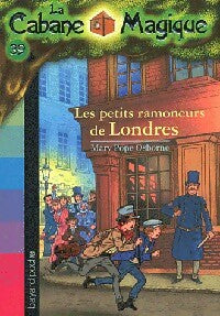 Livrenpoche : Les petits ramoneurs de Londres - Mary Pope Osborne - Livre