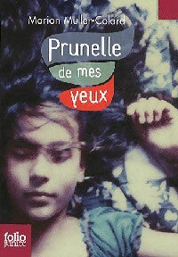 Livrenpoche : La prunelle de mes yeux - Marion Muller-Colard - Livre