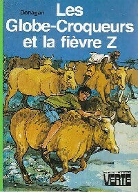 Livrenpoche : Les globe-croqueurs et la fièvre Z - Donagan - Livre