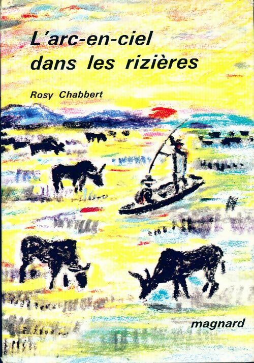 Livrenpoche : L'arc-en-ciel dans les rizières - Rosy Chabbert - Livre